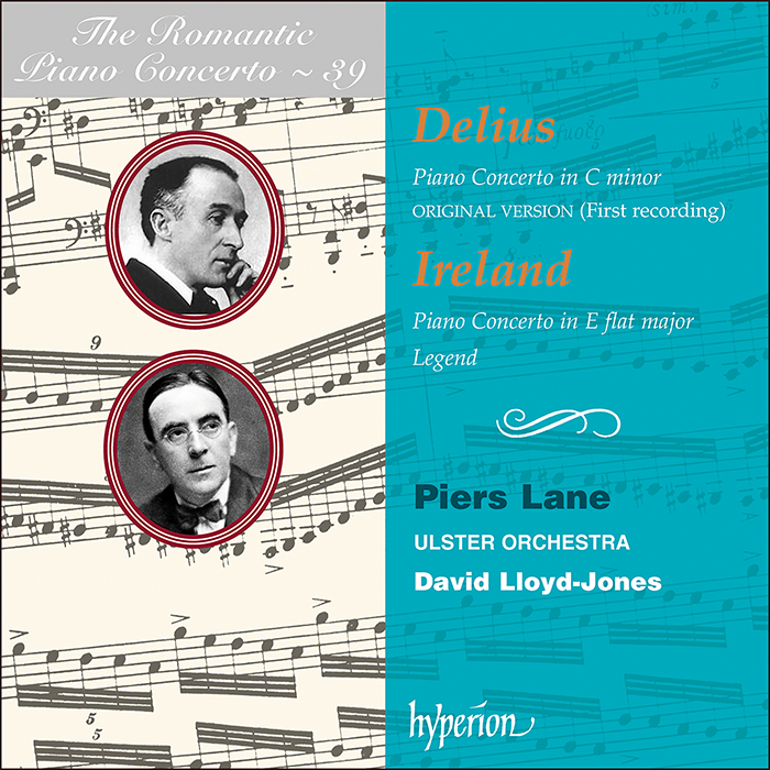 The Romantic Piano Concerto, Vol 39 - Delius & Ireland: Piano Concertos