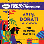 Doráti: Antal Doráti in London – Volume 1